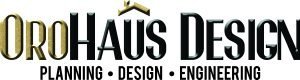 OROHAUS DESIGN structural civil engineer who's designs architectural and structural plans.